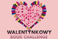 Napis Walentynkowy book challenge i duże serce z książek a w środku serduszka