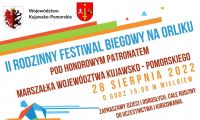 Plakat informacyjny-II Rodzinny Festiwal Biegowy na Orliku pod Honorowym Patronatem Marszałka Województwa Kujawsko -...