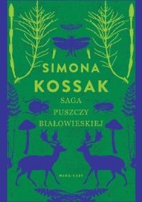 Saga Puszczy Białowieskiej